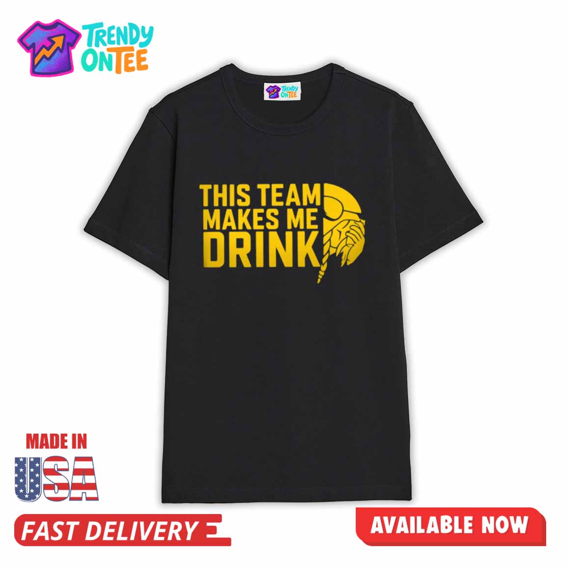 This Team Makes Me Drink Shirt This Team Makes Me Drink Shirt