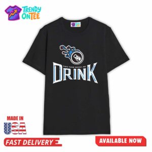 Titans This Team Makes Me Drink Shirt