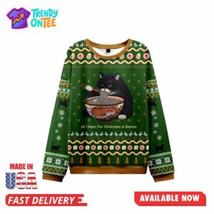 All l Want for Christmas is Ramen Ugly Christmas Sweater
