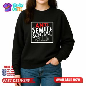 Anti Semite Socical Club Shirt