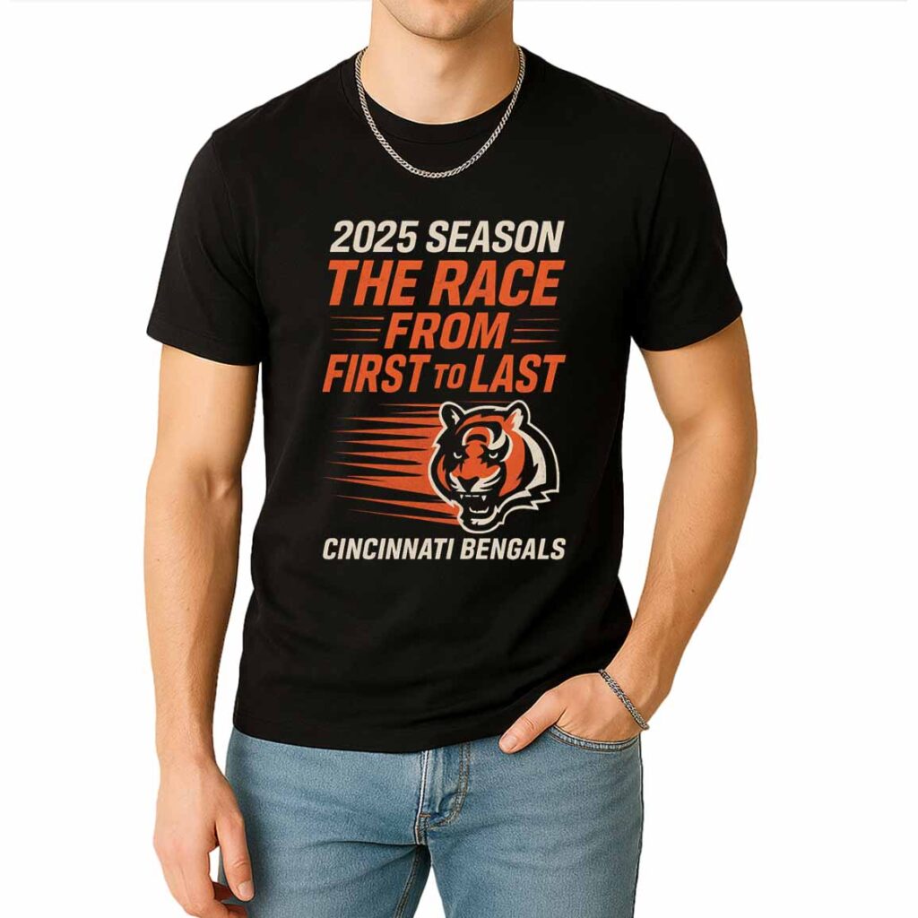Bengals The Race From First To Last Season Shirt Bengals The Race From First To Last 2025 Season Shirt