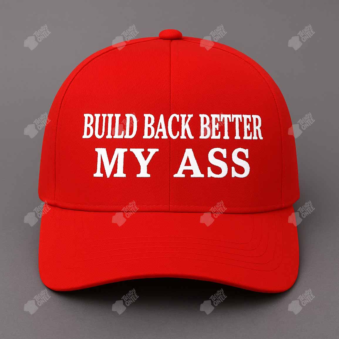 Build Back Better My Ass Hat Build Back Better My Ass Hat