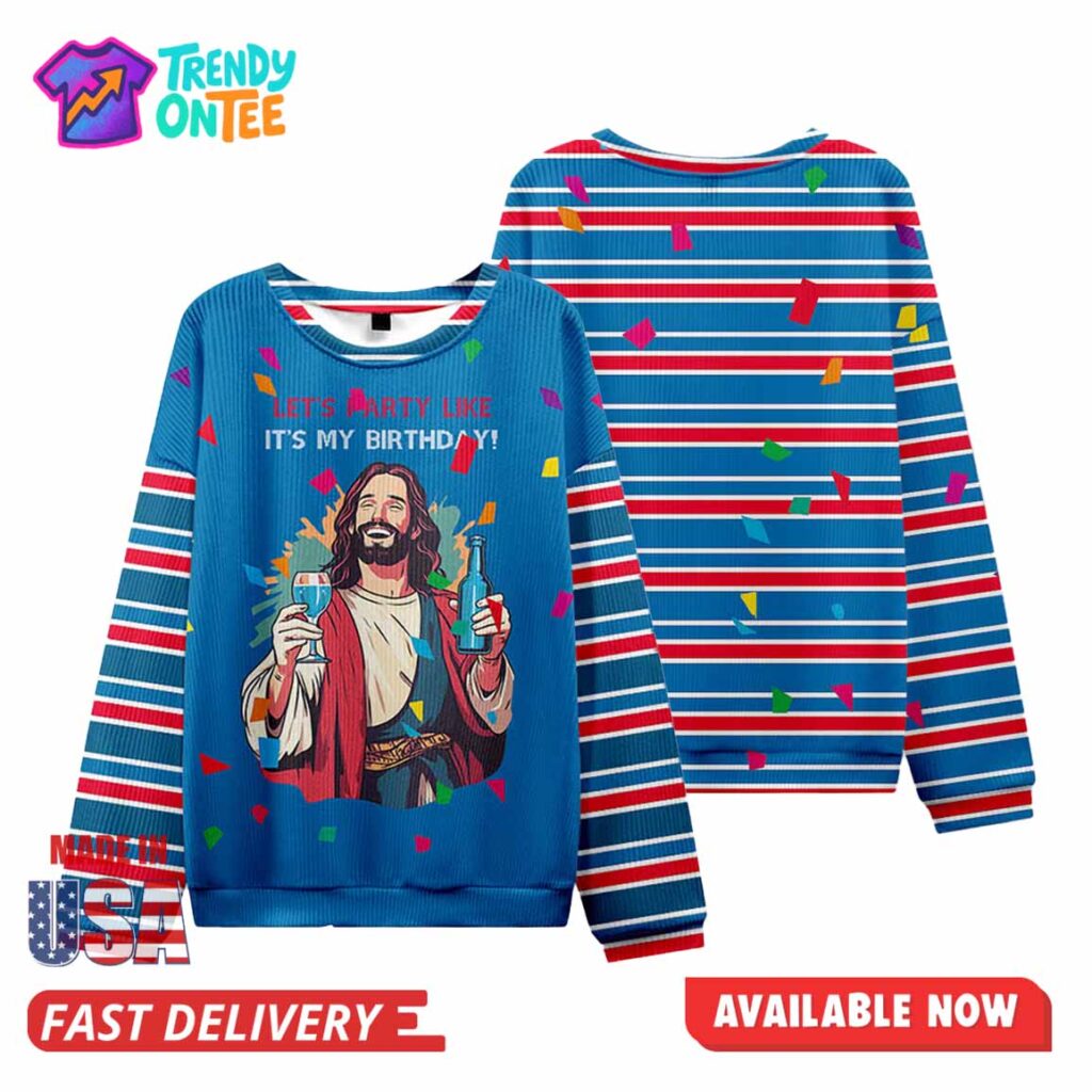 Lets Party Like Its My Birthday Ugly Christmas Sweater Let's Party Like It's My Birthday Ugly Christmas Sweater