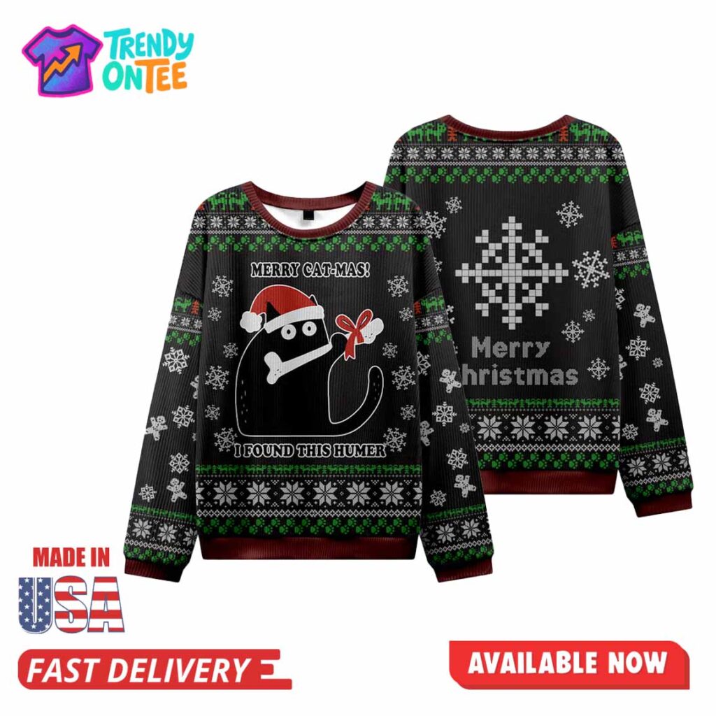Merry Catmas I Found This Humer​ Ugly Christmas Sweater