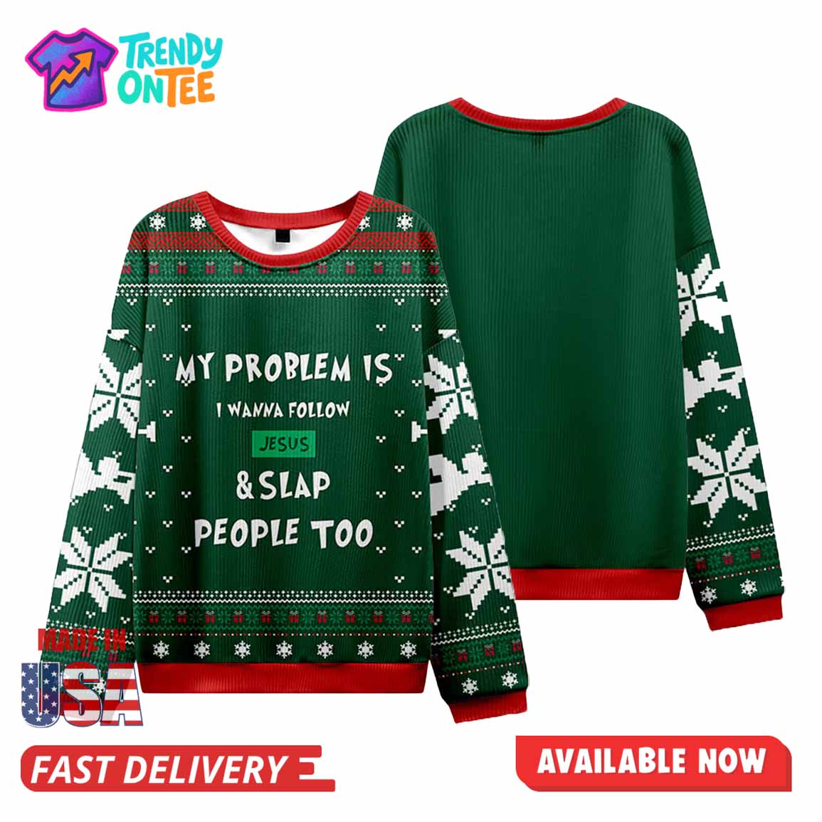 My Problem Is I Wanna Follow Jesus Ugly Christmas Sweater My Problem Is I Wanna Follow Jesus Ugly Christmas Sweater