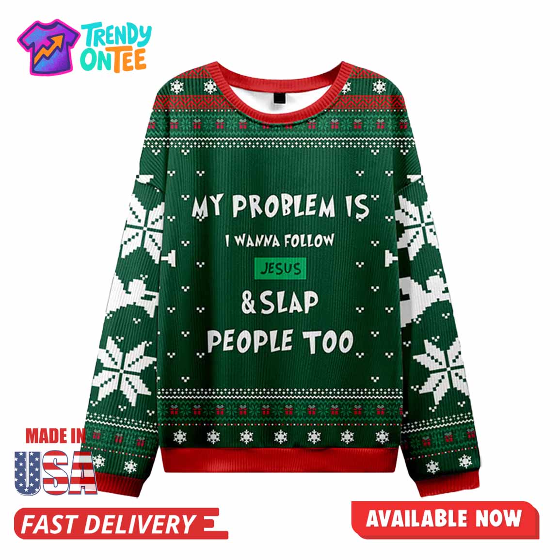 My Problem Is I Wanna Follow Jesus Ugly Christmas Sweater My Problem Is I Wanna Follow Jesus Ugly Christmas Sweater