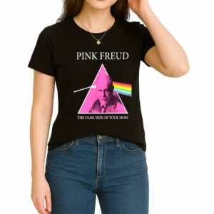 Pink Freud The Dark Side Of Your Mom Shirt