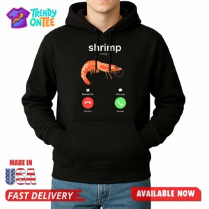 Shrimp Meme Calling Shirt