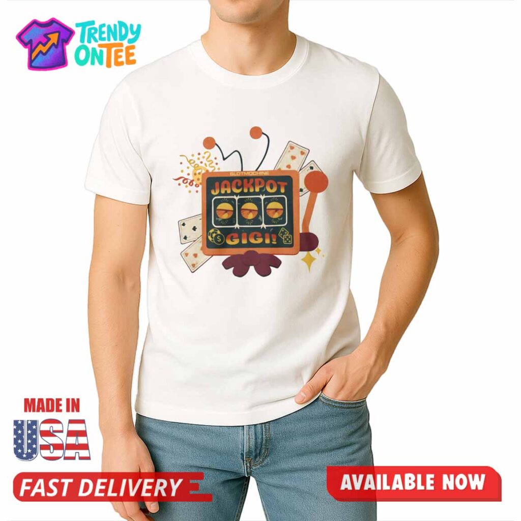 Slotmachine Jackpot GiGi Shirt Slotmachine Jackpot GiGi Shirt