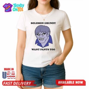 Solomon Grundy Want Pants Too Shirt