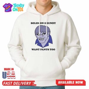 Solomon Grundy Want Pants Too Shirt
