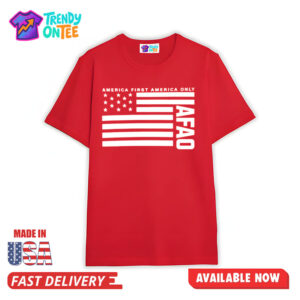 America First America Only AFAO Shirt