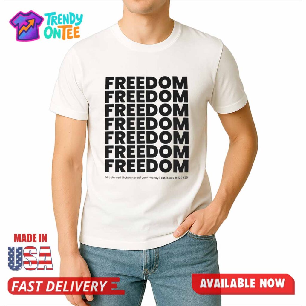Bitcoin Well Freedom Shirt Bitcoin Well Freedom Shirt