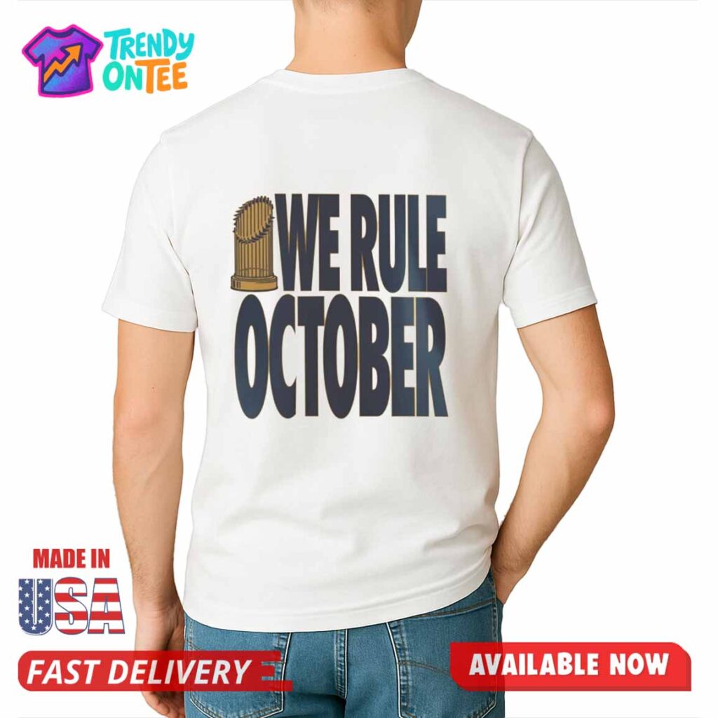 Dodgers World Series Champions We Rule October Shirt