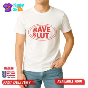Rave Slut Shirt