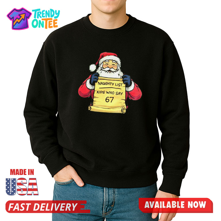 Santa Naughty List Kids Who Say Shirt Santa Naughty List Kids Who Say Shirt