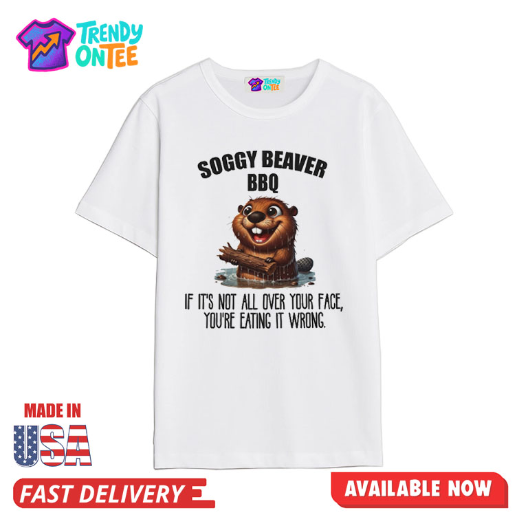 Soggy Beaver BBQ Shirt Soggy Beaver BBQ Shirt