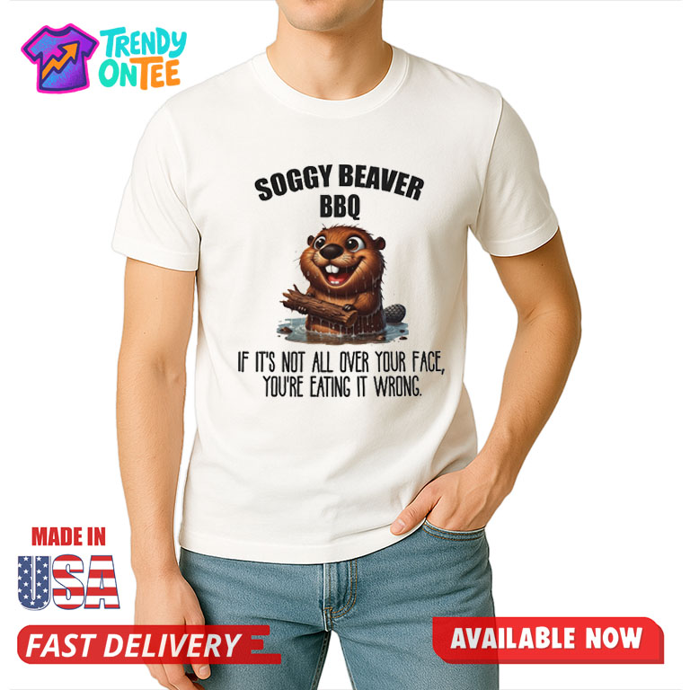 Soggy Beaver BBQ Shirt Soggy Beaver BBQ Shirt