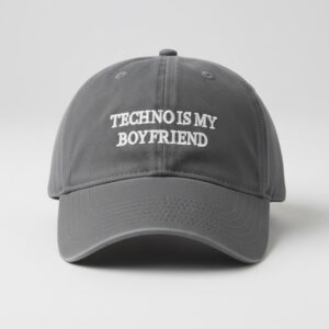 Techno Is My Boyfriend Hat