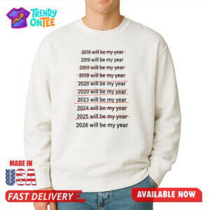 XX Will Be My Year Shirt