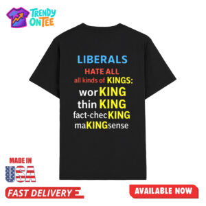 Patriots Liberals Hate All Kinds Of Kings Shirt