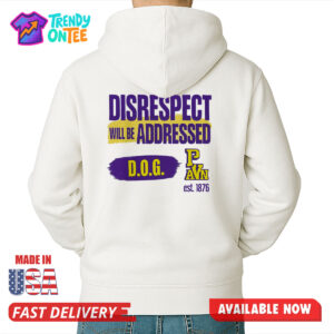 All Disrespect Will Be Addressed DOG Shirt