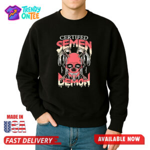 Certified Semen Demon Shirt