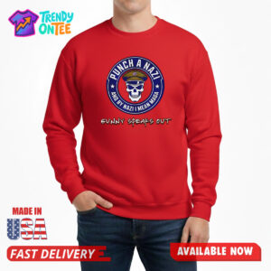 Punch A Nazi And By Nazi I Mean Maga Shirt