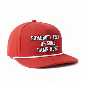 Somebody Turn On Some Damn Music Hat