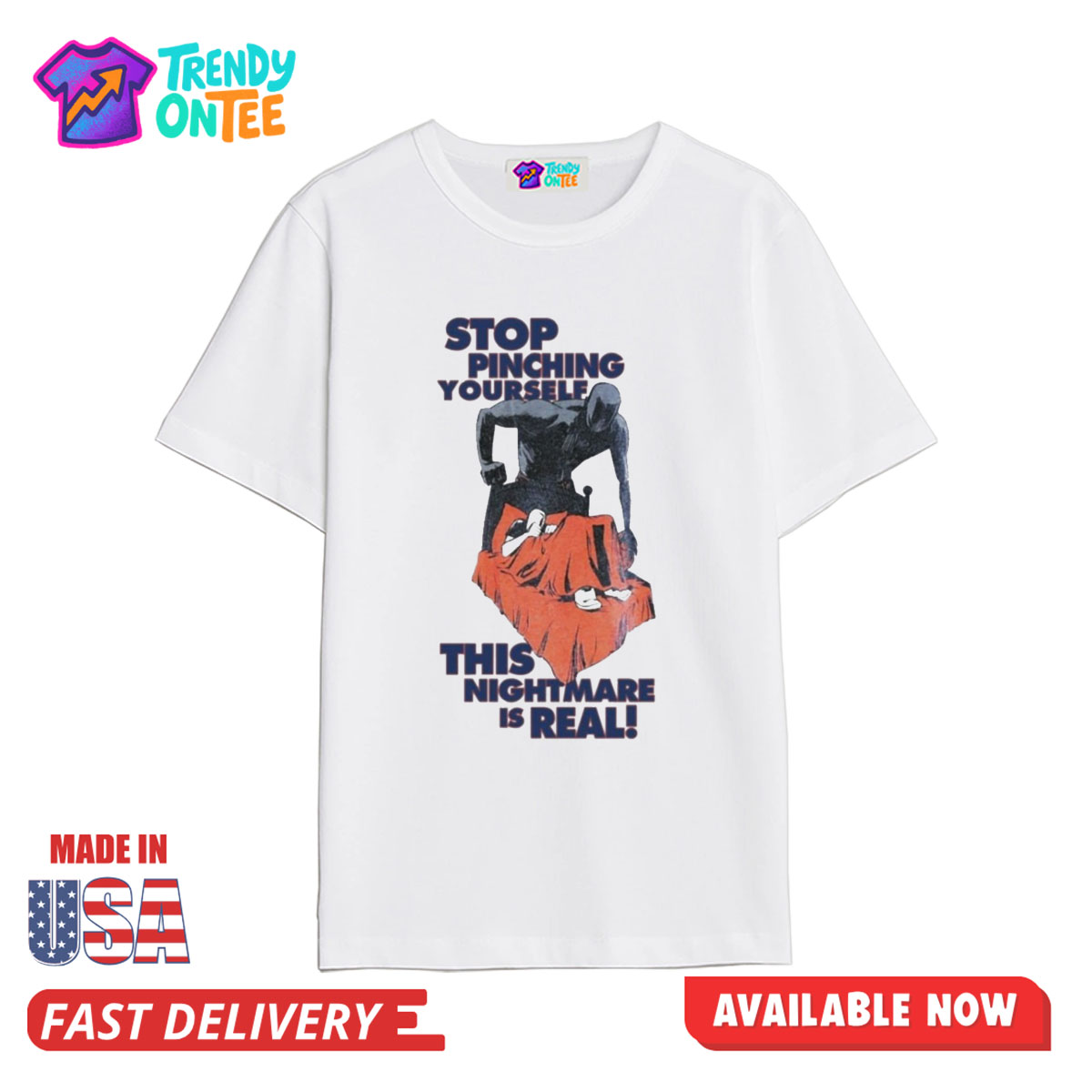 Stop Pinching Yourself This Nightmare Is Real Shirt Stop Pinching Yourself This Nightmare Is Real Shirt