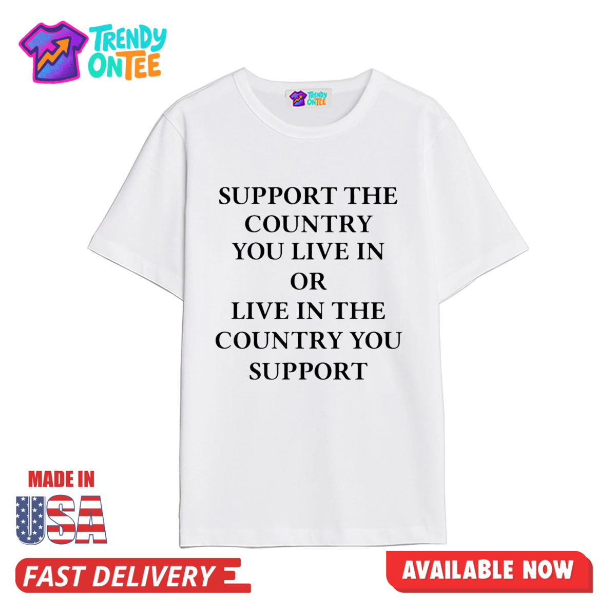 Support The Country You Live In Or Live In The Country You Support Shirt Support The Country You Live In Or Live In The Country You Support Shirt