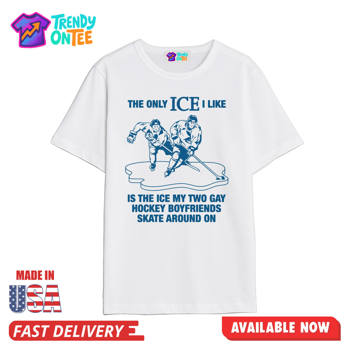 The Only ICE I Like Is The Ice My Two Gay Hockey Boyfriends Skate Around On Shirt The Only ICE I Like Is The Ice My Two Gay Hockey Boyfriends Skate Around On Shirt