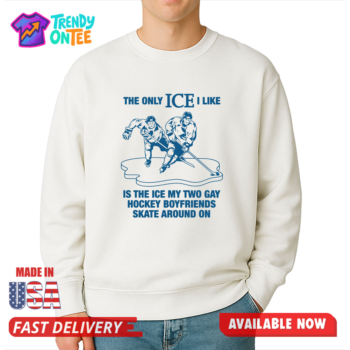 The Only ICE I Like Is The Ice My Two Gay Hockey Boyfriends Skate Around On Shirt The Only ICE I Like Is The Ice My Two Gay Hockey Boyfriends Skate Around On Shirt