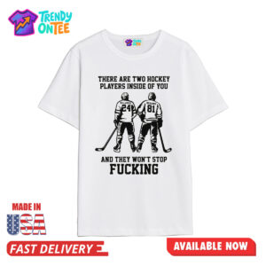 There Are Two Hockey Players Inside Of You Shirt