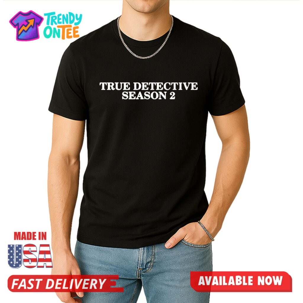 True Detective Season Shirt