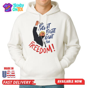 Trump Fight Fight Fight For Freedom Shirt