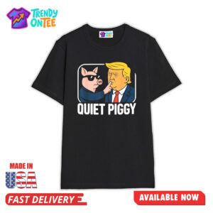 Trump Quiet Piggy Shirt