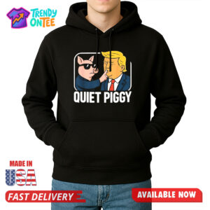 Trump Quiet Piggy Shirt