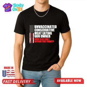 Unvaccinated Conservative Meat Eating Gun Owner Shirt