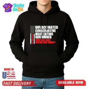 Unvaccinated Conservative Meat Eating Gun Owner Shirt