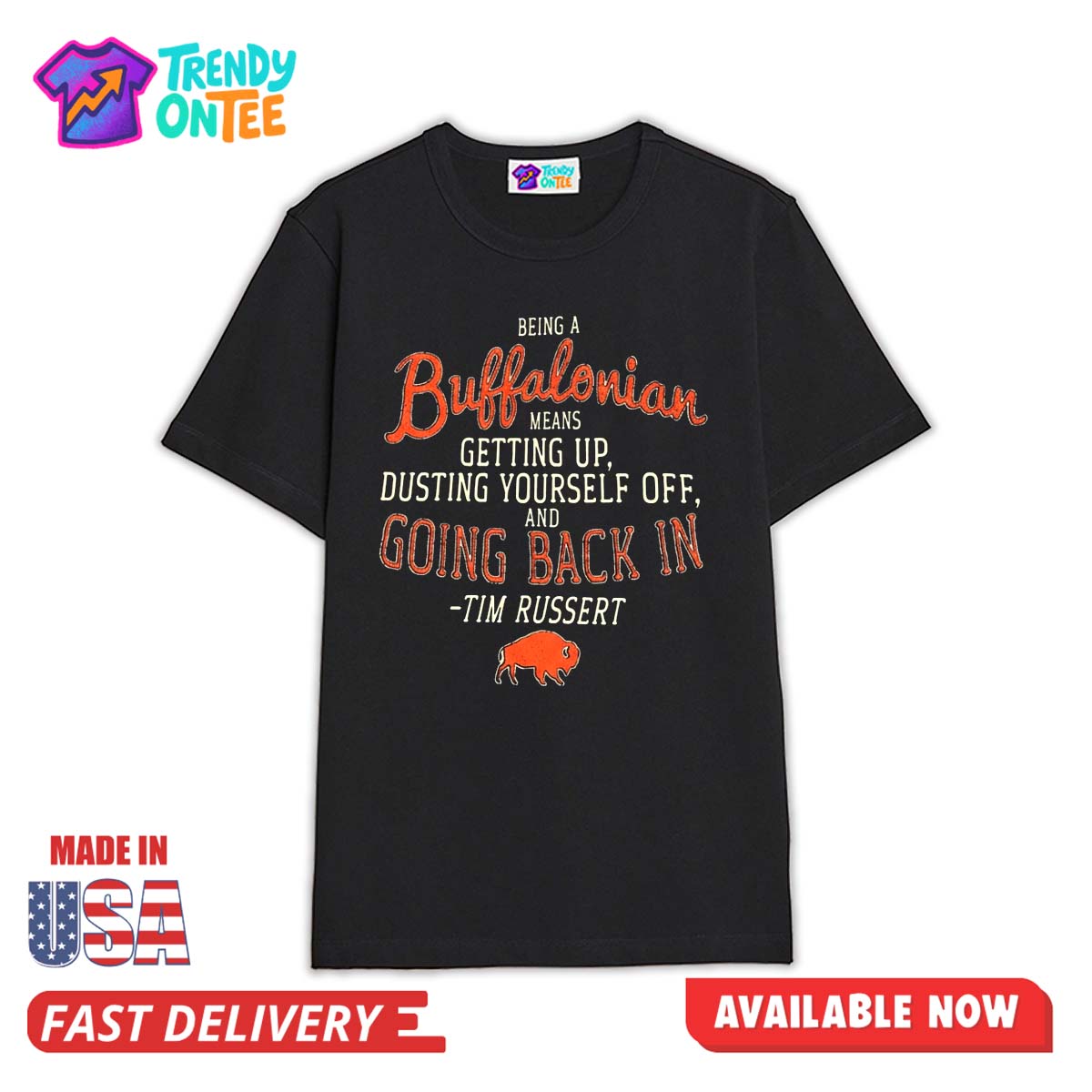 Being A Buffalonian Means Getting Up Dusting Yourself Off And Going Back In Shirt Being A Buffalonian Means Getting Up Dusting Yourself Off And Going Back In Shirt
