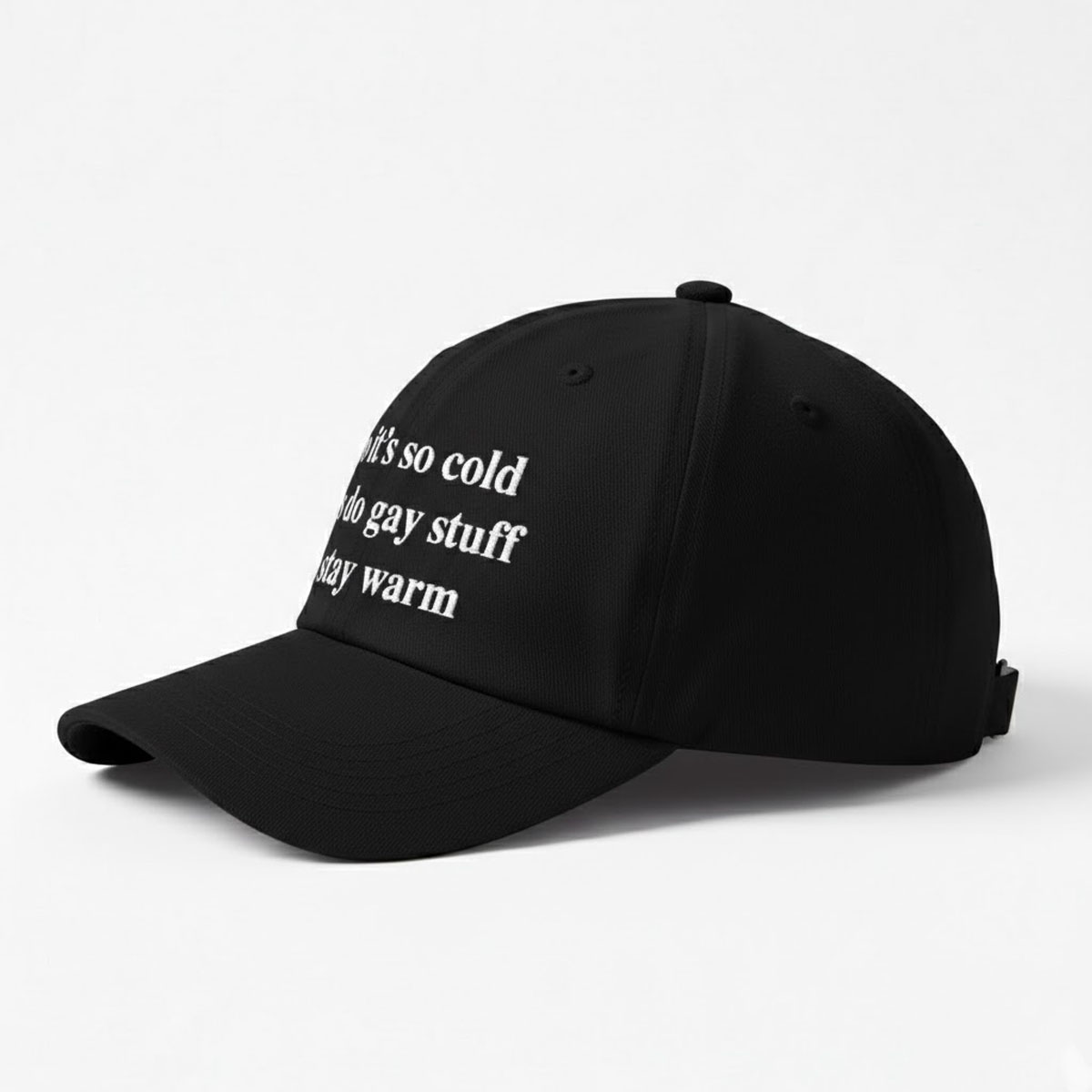 Bro It's So Cold Let's Do Gay Stuff To Stay Warm Hat Bro It's So Cold Let's Do Gay Stuff To Stay Warm Hat