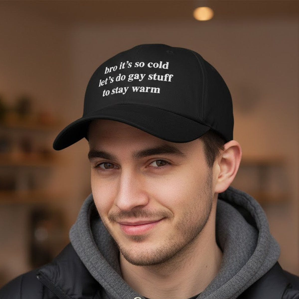 Bro It's So Cold Let's Do Gay Stuff To Stay Warm Hat Bro It's So Cold Let's Do Gay Stuff To Stay Warm Hat