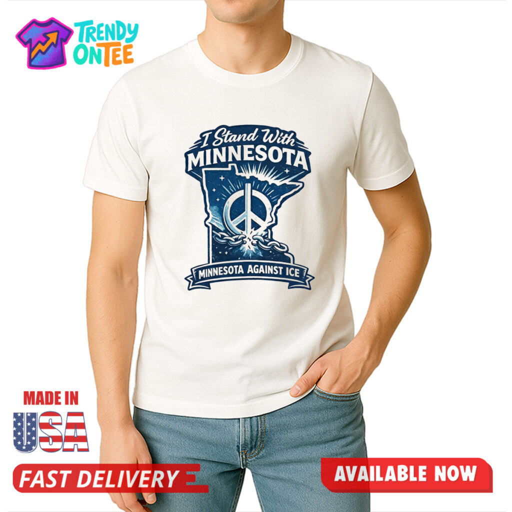 I Stand With Minnesota Minnesota Against ICE Shirt