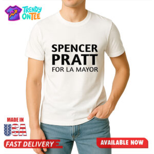 Spencer Pratt For LA Mayor Shirt
