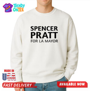 Spencer Pratt For LA Mayor Shirt