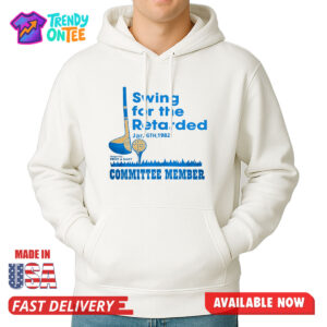 Swing For The Retarded Committee Member Shirt