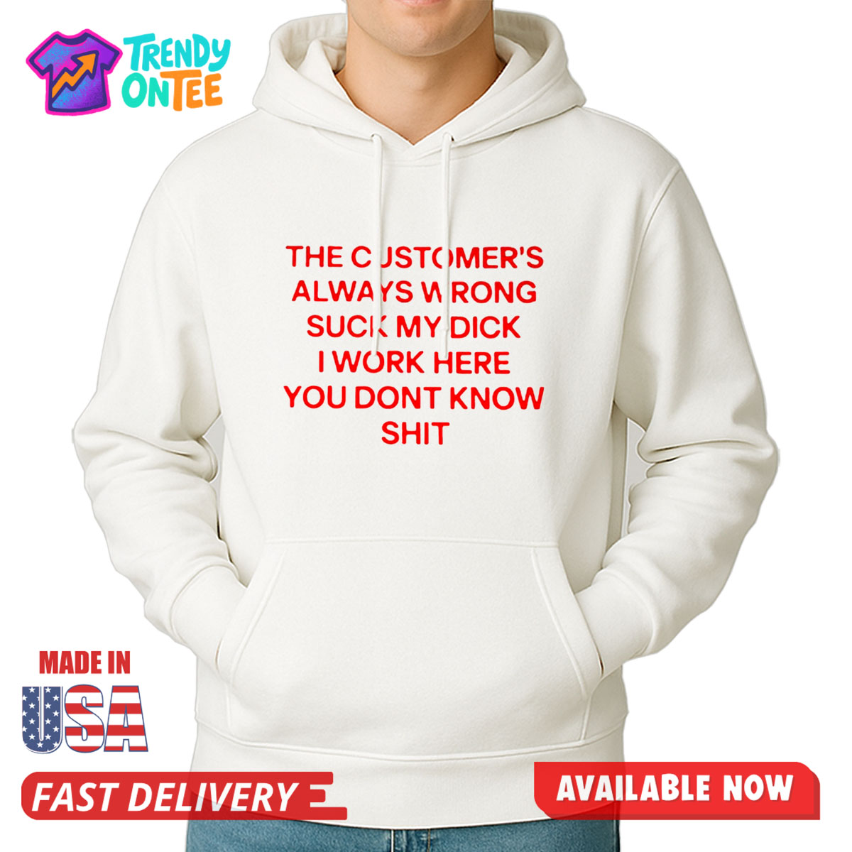 The Customer's Always Wrong Suck My Dick I Work Here You Dont Know Shit Shirt The Customer's Always Wrong Suck My Dick I Work Here You Dont Know Shit Shirt