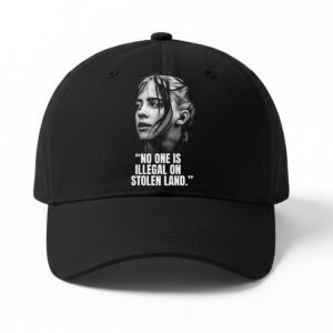 Billie Eilish No One Is Illegal On Stolen Land Hat