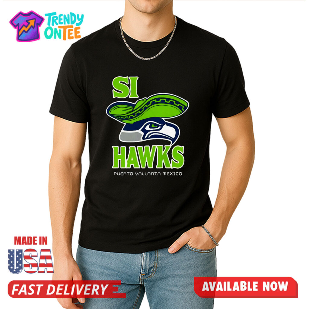 Si Hawks Puerto Vallarta Mexico Shirt